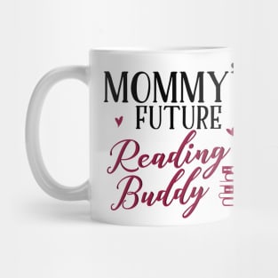 Mommy's Future Reading Buddy Mug